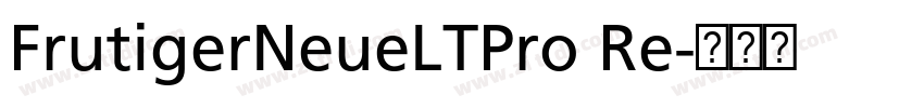 FrutigerNeueLTPro Re字体转换